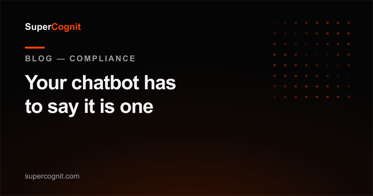 EU AI Act and chatbots: the disclosure rule, and a compliance checklist for customer service