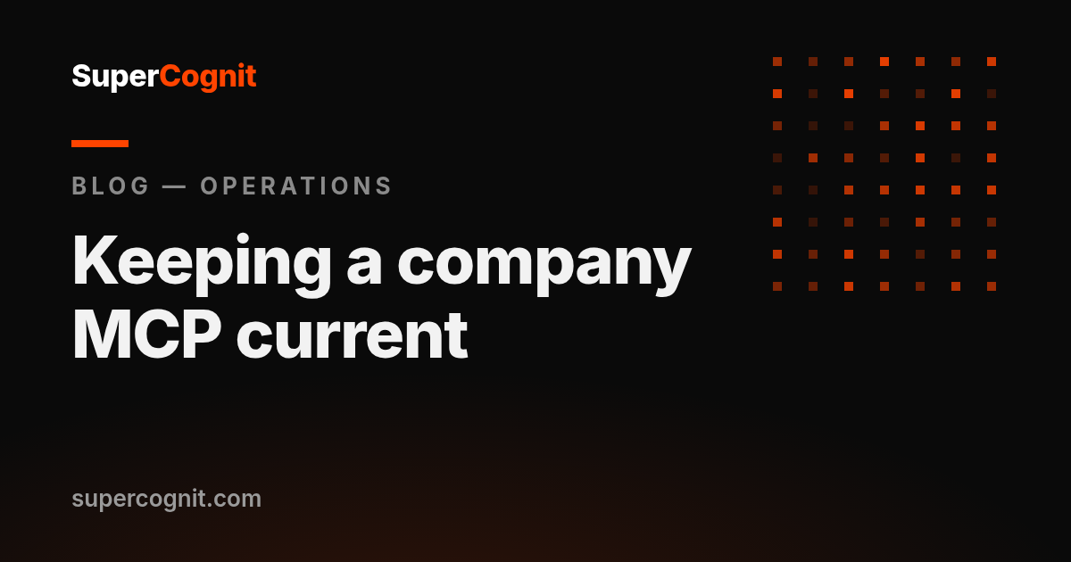 How to keep a company MCP current: syncing knowledge without re-training anything
