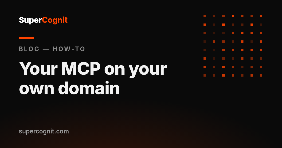 How to put your MCP server on your own domain (and why it matters for your brand)