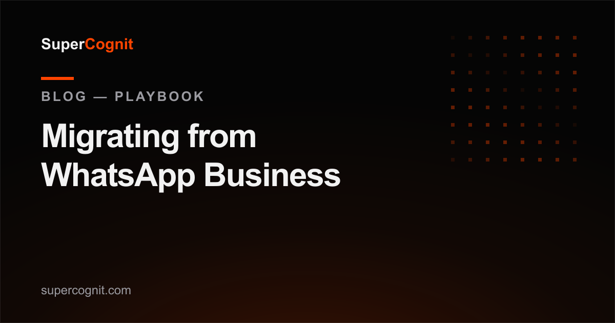 Migrating from WhatsApp Business: the playbook for the per-reply pricing era