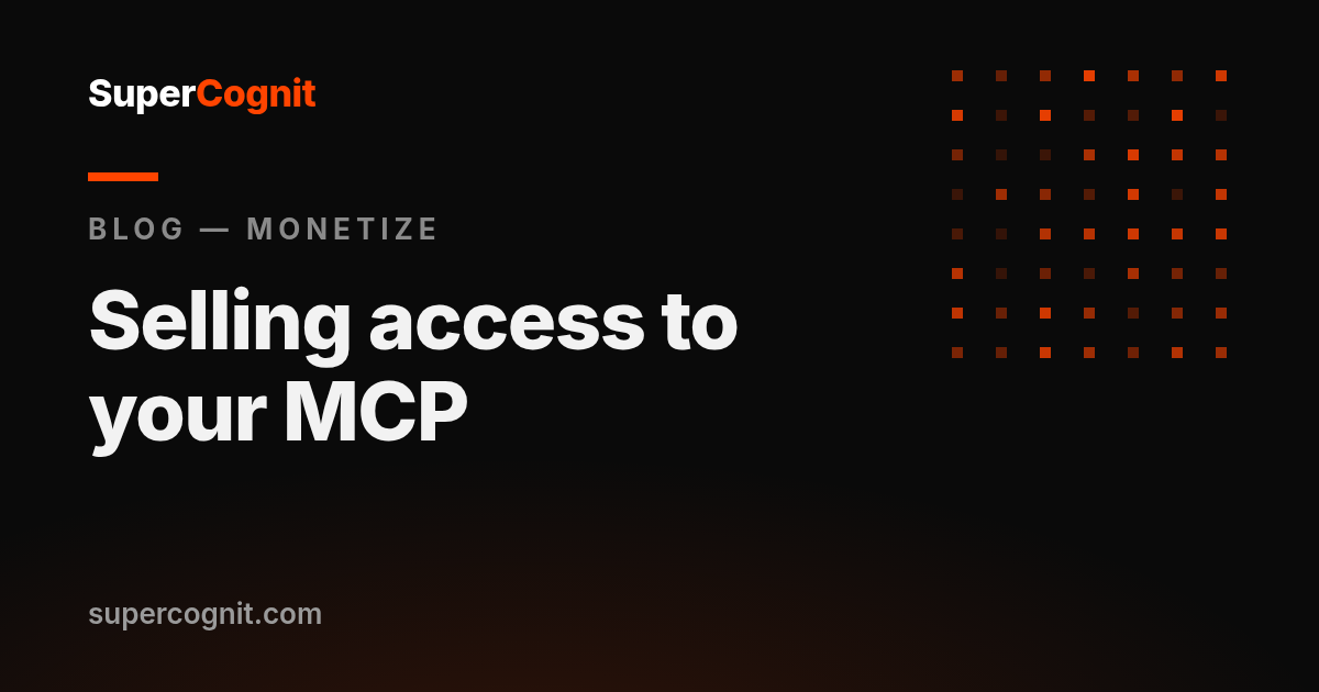 How to sell access to your MCP server: pricing, seats and Stripe payouts